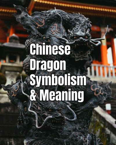 The Ultimate Guide to Chinese Dragon Symbolism & Its Meaning