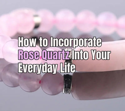 How to Incorporate Rose Quartz Into Your Everyday Life